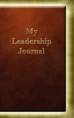 My Leadership Journal by Leaderdevelopment, Inc