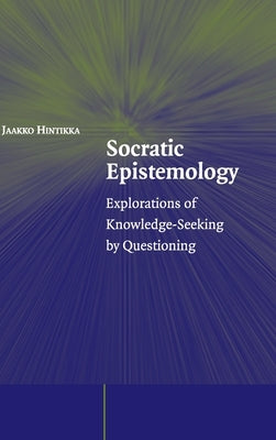 Socratic Epistemology by Hintikka, Jaakko