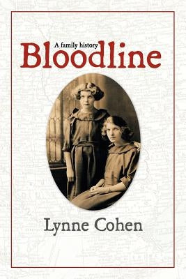 Bloodline: A Family History by Cohen, Lynne