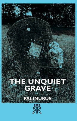 The Unquiet Grave by Palinurus