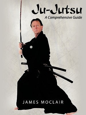 Ju-Jutsu: A Comprehensive Guide by Moclair, James