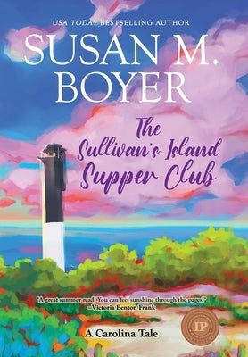 The Sullivan's Island Supper Club by Boyer, Susan M.