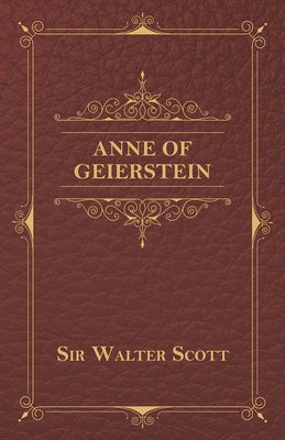 Anne of Geierstein by Scott, Sir Walter