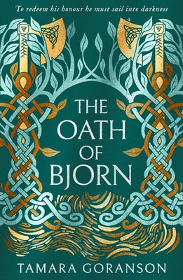 The Oath of Bjorn by Goranson, Tamara