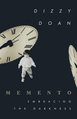 Memento: Embracing The Darkness by Doan, Dizzy