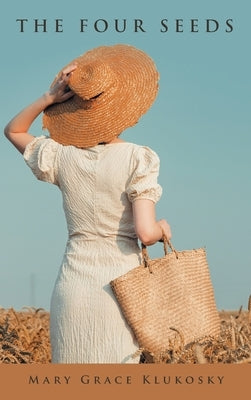 The Four Seeds by Klukosky, Mary Grace