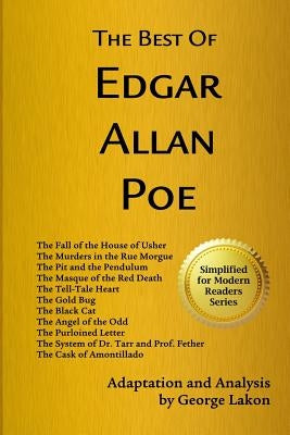 The Best of Edgar Allan Poe: Simplified for Modern Readers by Lakon, George