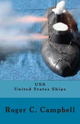 USS United States Ships by Campbell, Roger C.
