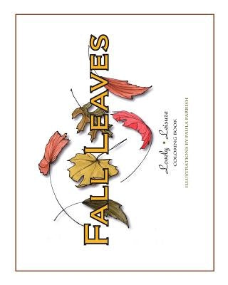 Fall Leaves: Lovely Leisure Coloring Book by Parrish, Paula