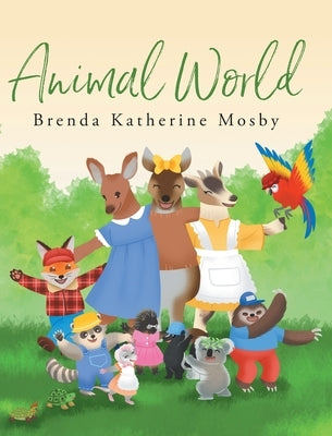 Animal World by Mosby, Brenda Katherine