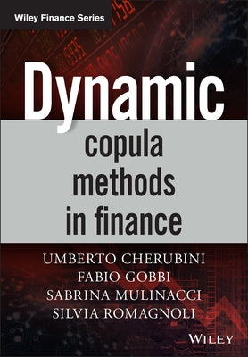 Dynamic Copula Methods in Finance by Cherubini, Umberto