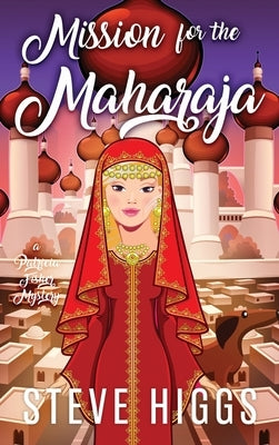 Mission for the Maharaja by Higgs, Steve