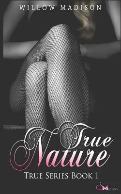True Nature by Madison, Willow