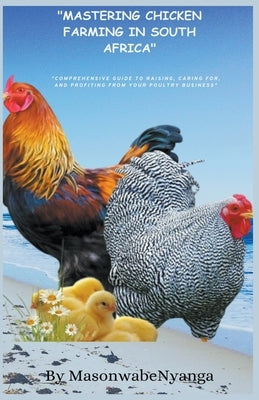 Mastering Chicken Farming by Nyanga, Masonwabe
