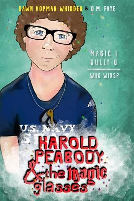 Harold Peabody & the Magic Glasses by Whidden, Dawn Kopman