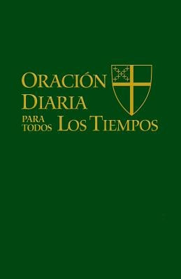 Oración Diaria Para Todos Los Tiempos [Edición Español] (Spanish Edition) by Epis Church, Stand Com Liturgy &. Music