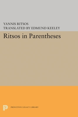 Ritsos in Parentheses by Ritsos, Yannis