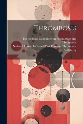 Thrombosis by Sherry, Sol