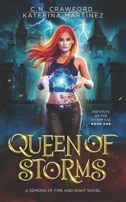 Queen of Storms: Institute of the Storm Fae by Martinez, Katerina