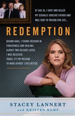 Redemption: A Story of Sisterhood, Survival, and Finding Freedom Behind Bars by Lannert, Stacey