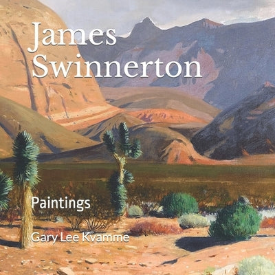 James Swinnerton: Paintings by Kvamme, Gary Lee