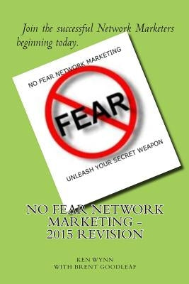 No Fear Network Marketing by Goodleaf, Brent