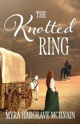 The Knotted Ring by Hargrave McIlvain, Myra