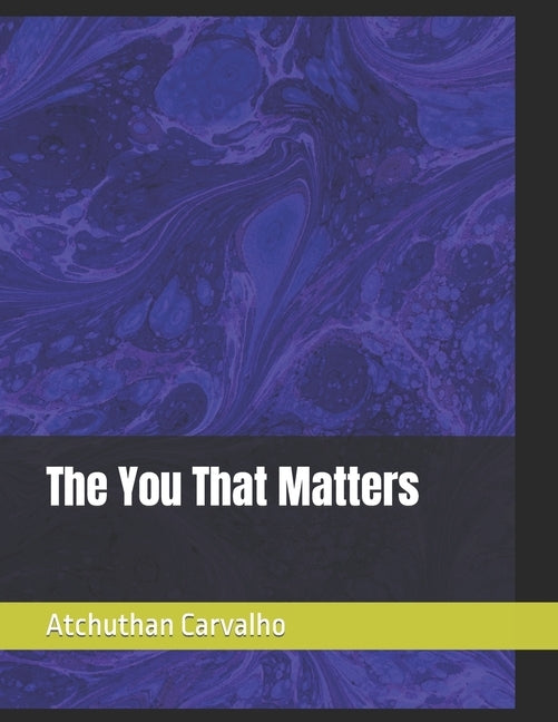 The You That Matters by Carvalho, Atchuthan