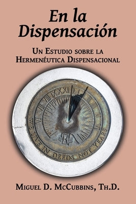 En la Dispensación by McCubbins, Miguel D.