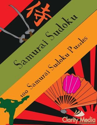 Samurai Sudoku: 100 samurai sudoku puzzles by Media, Clarity