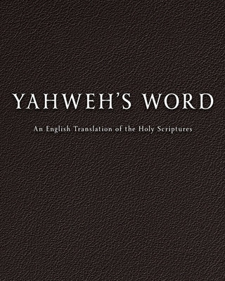 YAHWEH'S Word by Yahweh