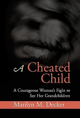 A Cheated Child by Decker, Marilyn M.