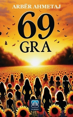 69 gra by Ahmetaj, ArbÃ«r