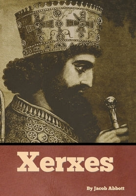 Xerxes by Abbott, Jacob