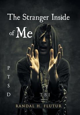 The Stranger Inside of Me by Flutur, Randal H.