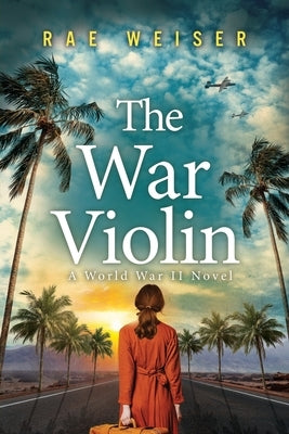 The War Violin by Weiser, Rae