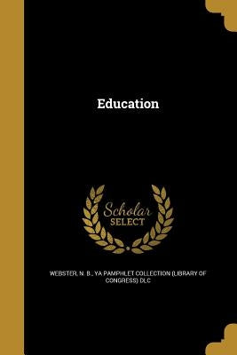 Education by Webster, N. B.