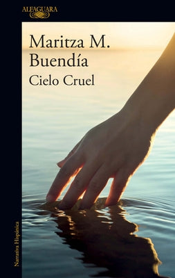 Cielo Cruel / Cruel Sky by Buend&#195;&#173;a, Maritza M.