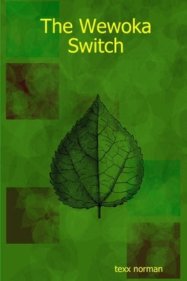 The Wewoka Switch by Norman, Tex