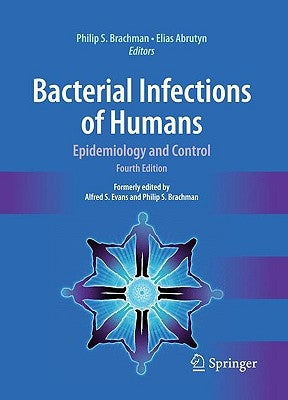 Bacterial Infections of Humans: Epidemiology and Control by Brachman, Philip S.