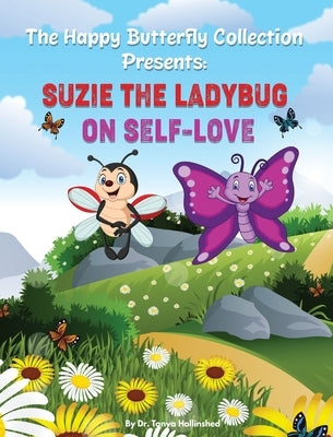 Suzie the Ladybug on Self-Love by Hollinshed, Tanya