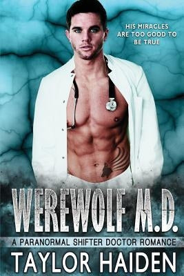 Werewolf M.D.: A Paranormal Shifter Doctor Romance by Haiden, Taylor