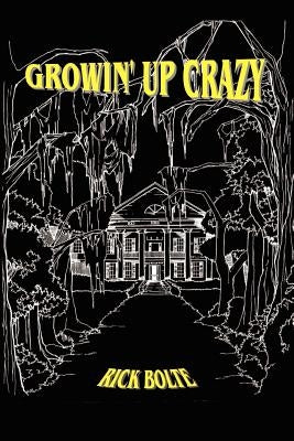Growin' Up Crazy by Bolte, Rick