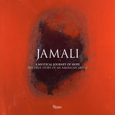 Jamali: A Mystical Journey of Hope: The True Story of an American Artist by Jamali