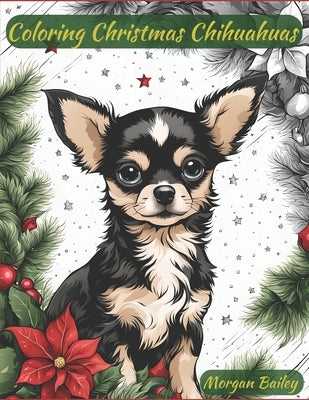 Coloring Christmas Chihuahuas by Bailey, Morgan