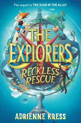 The Explorers: The Reckless Rescue by Kress, Adrienne