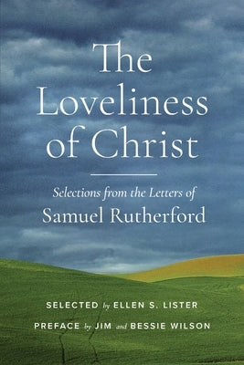 The Loveliness of Christ by Rutherford, Samuel