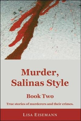 Murder, Salinas Style: Book Two by Eisemann, Lisa