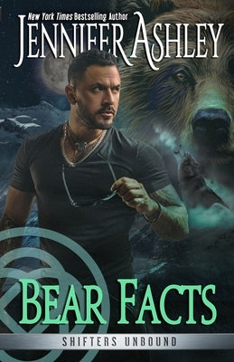 Bear Facts by Ashley, Jennifer