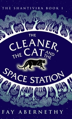 The Cleaner, the Cat and the Space Station by Abernethy, Fay